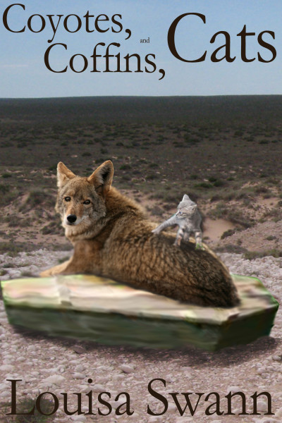 Coyotes, Coffins, and Cats